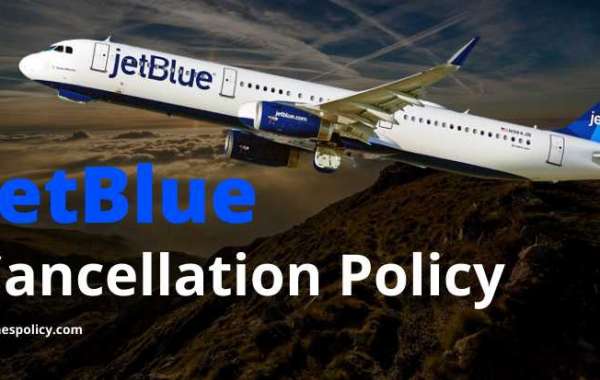 Do You Know about Jetblue Cancellation Policy?