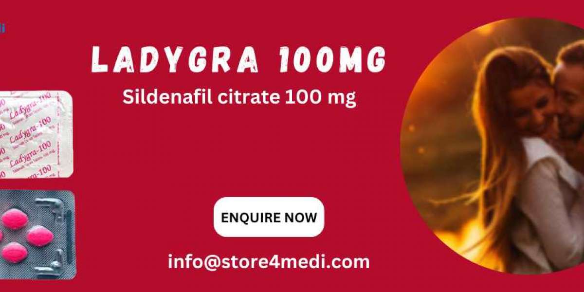 Ladygra 100: A Superb Medication To Handle Female Sensual Issues