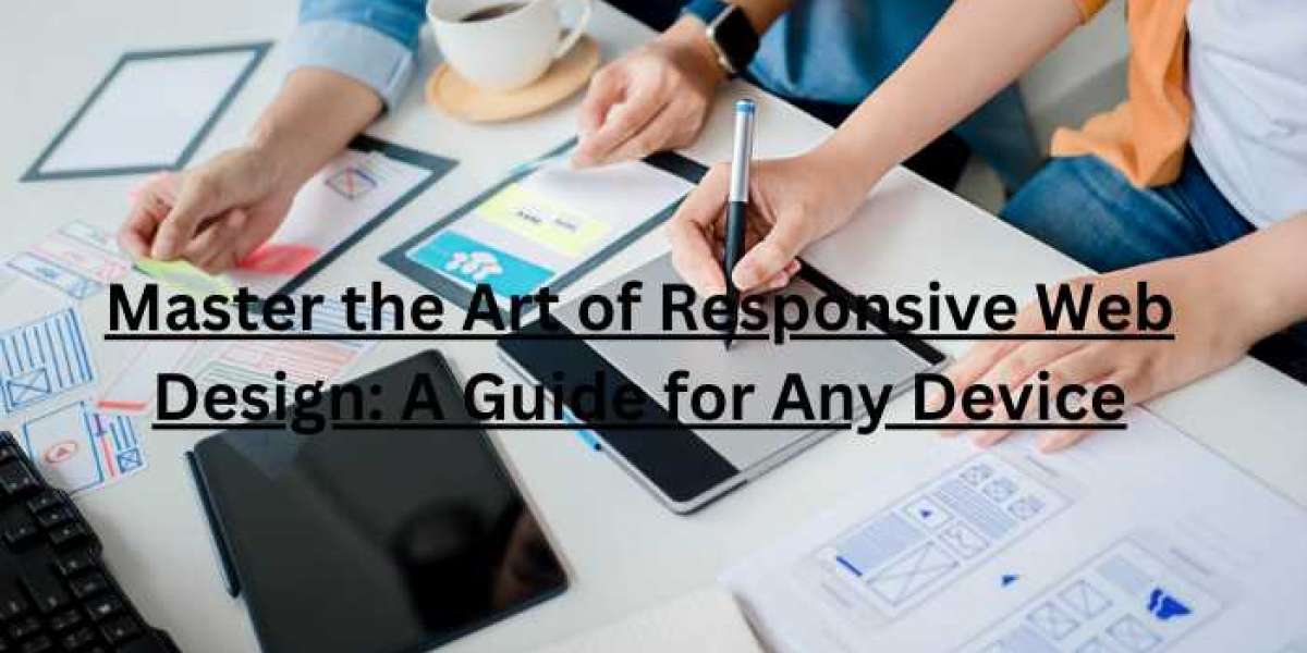 Master the Art of Responsive Web Design: A Guide for Any Device