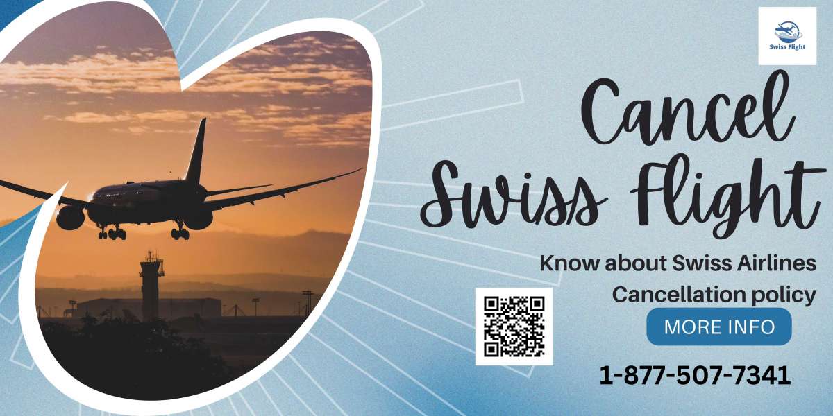 Cancel your Swiss Air Booking and Understanding Refund Policy