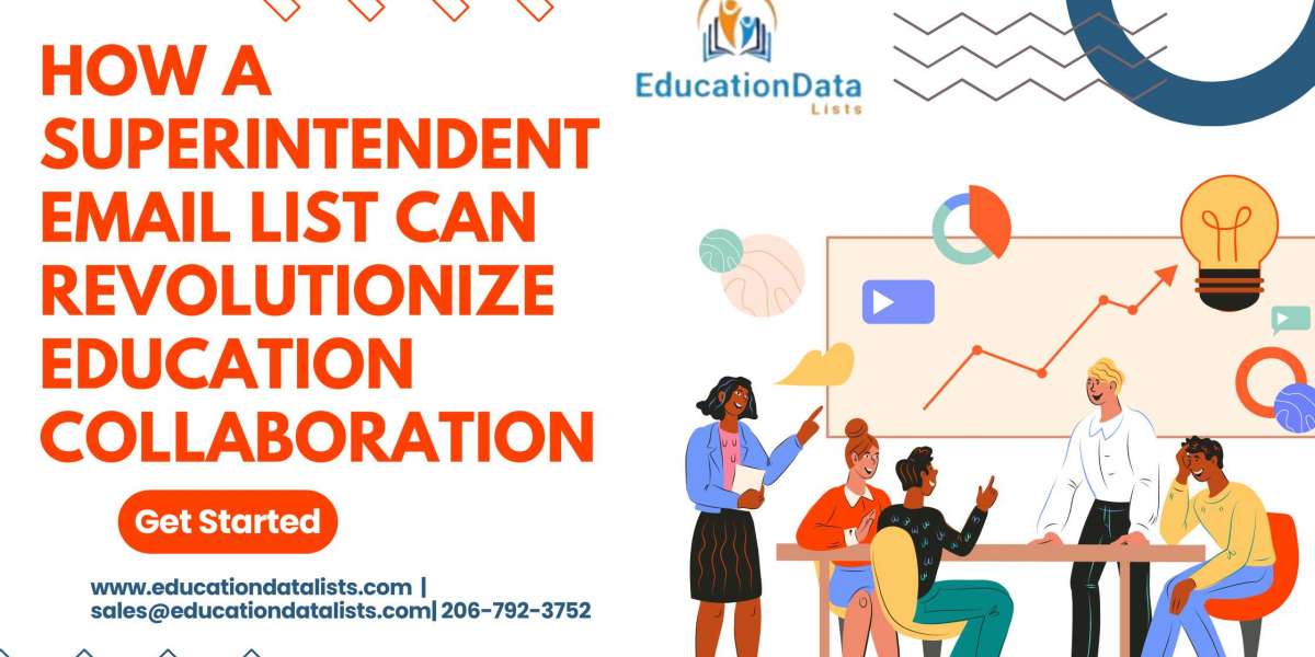 How a Superintendent Email List Can Revolutionize Education Collaboration