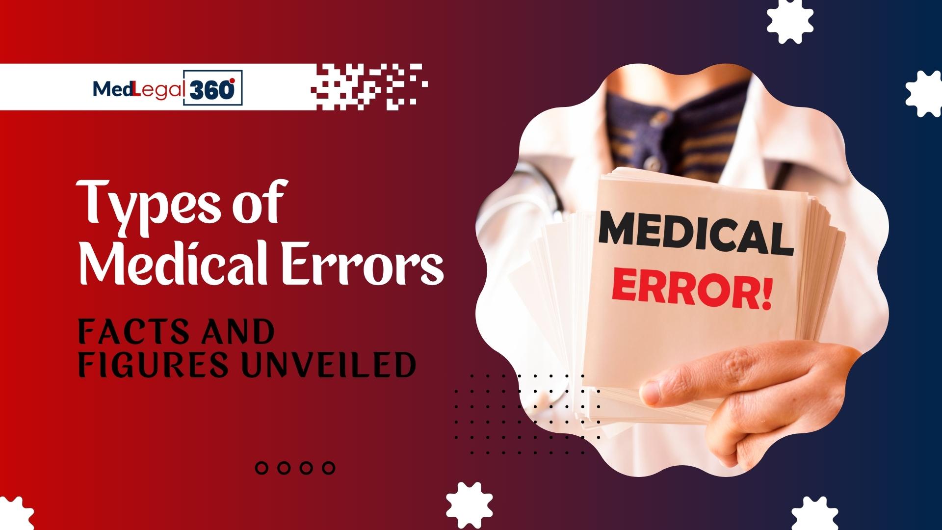 Types of Medical Errors: Facts and Figures Unveiled