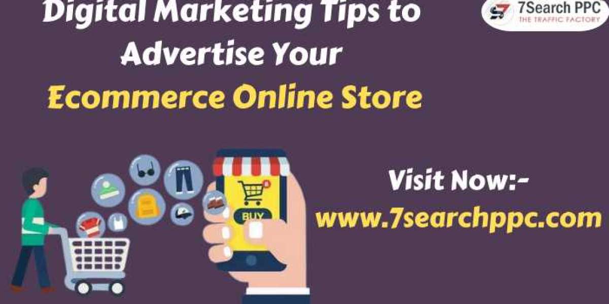 Digital Marketing Tips to Advertise Your Ecommerce Online Store