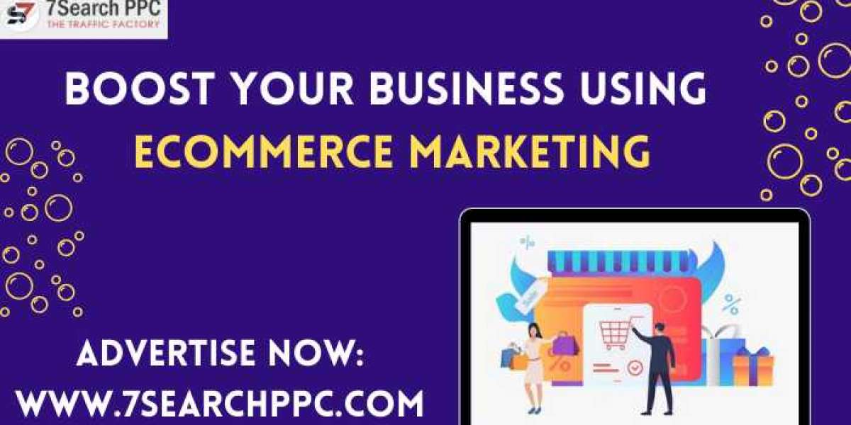 How to Boost Your Business Using Ecommerce Marketing