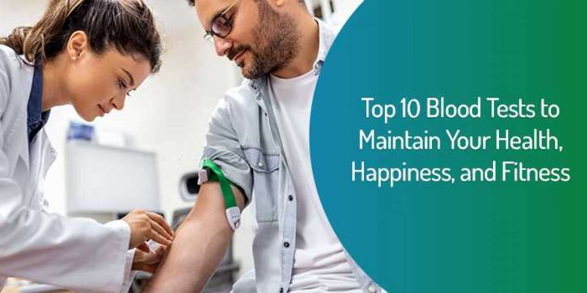 10 Blood Tests to Maintain Your Health