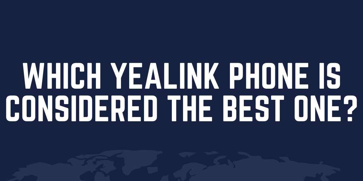 which yealink phones is considered the best one?
