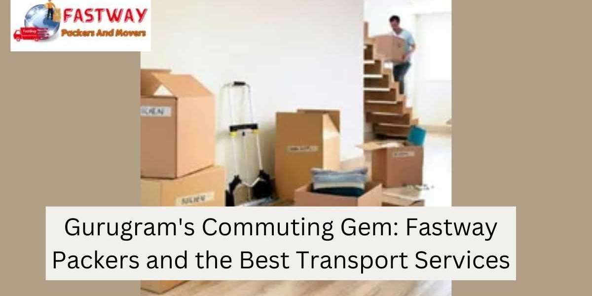 Gurugram's Commuting Gem: Fastway Packers and the Best Transport Services