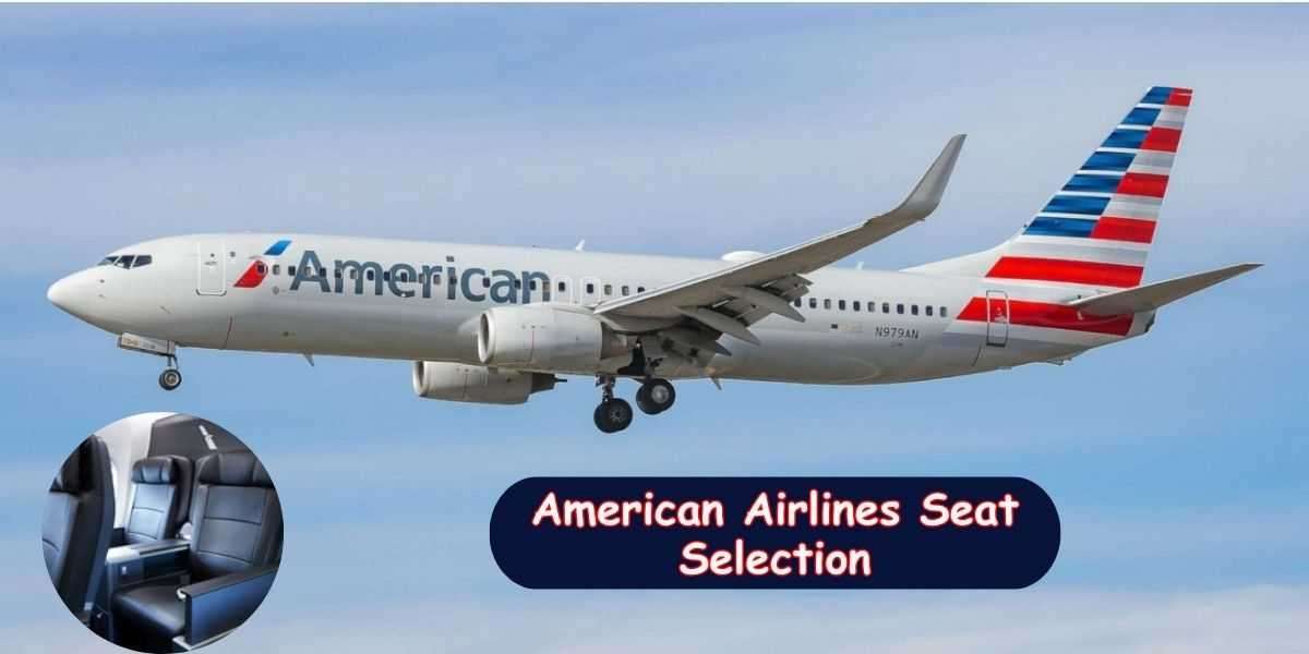 How can I choose my seats on American Airlines?