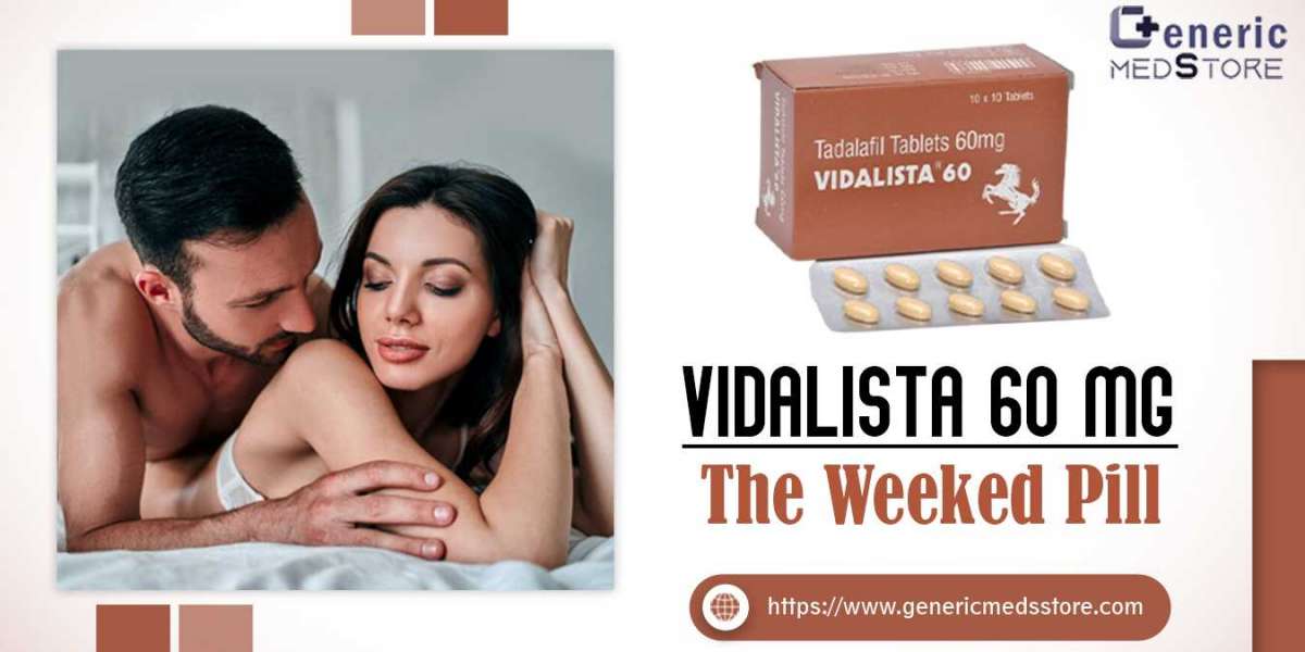 Vidalista 60 mg: Best Pills for Men to Improve Sexual Power