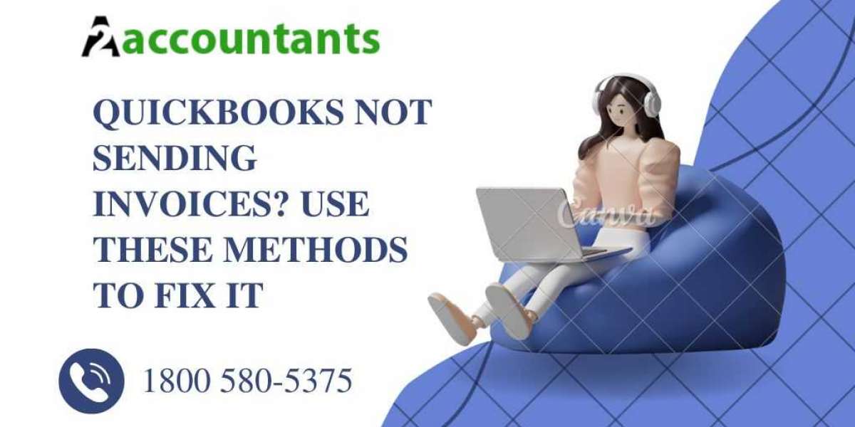 QuickBooks Not Sending Invoices? Use These Methods to Fix It