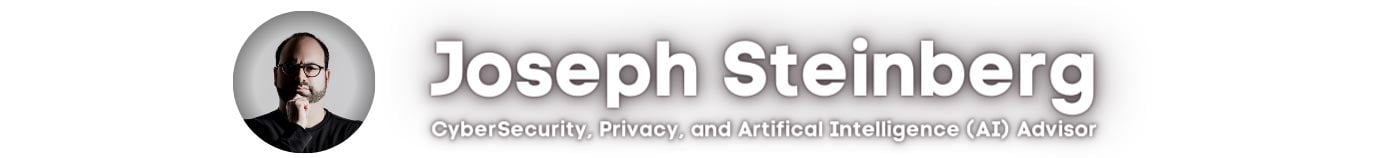Joseph Steinberg - Cybersecurity Expert & AI Expert in Privacy & Technology