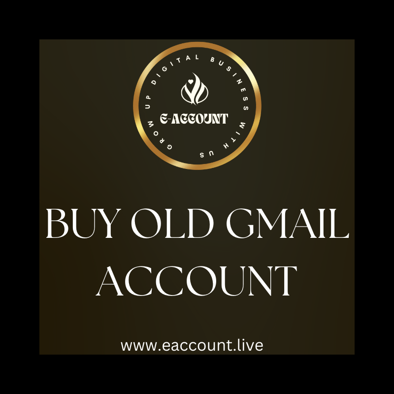 Buy Old Gmail Account: Unlocking Opportunities in the Digital World