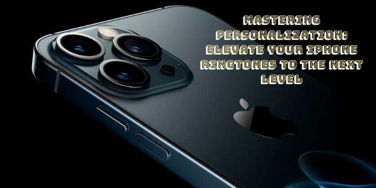 Mastering Personalization: Elevate Your iPhone Ringtones to the Next Level