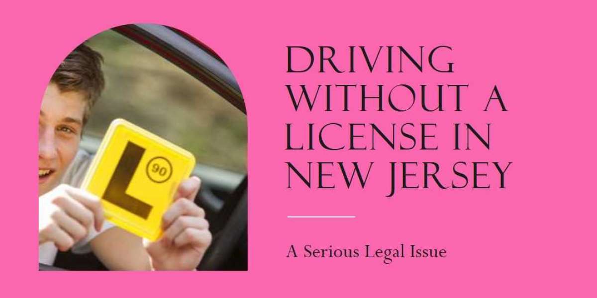 Unveiling the Risks: Understanding Driving Without a License in New Jersey
