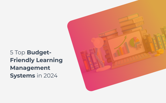 Top Budget-Friendly Learning Management Systems in 2024 | CleverLMS