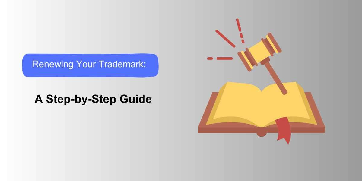 Renewing Your Trademark: A Step-by-Step Guide