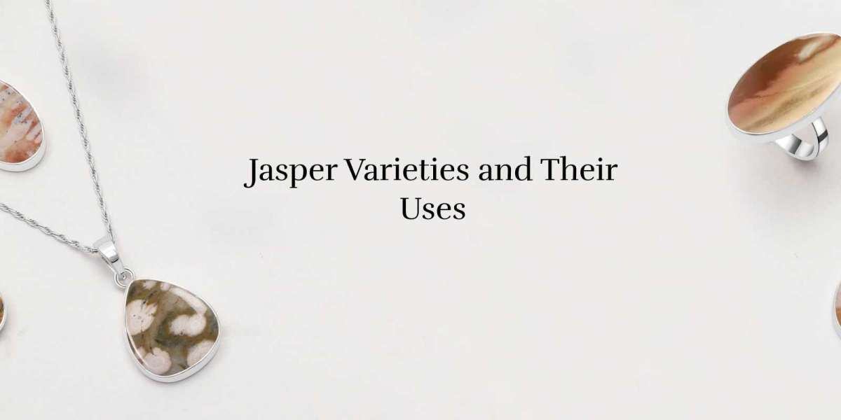 Types of Jasper and How to Use Them