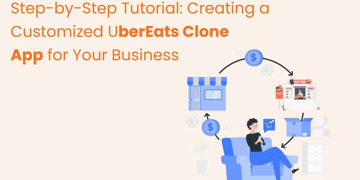 Step-by-Step Tutorial: Creating a Customized UberEats Clone App for Your Business