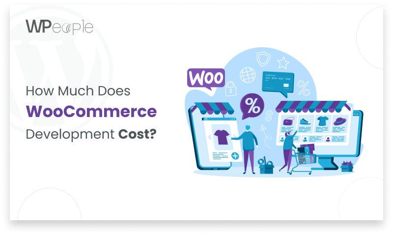 WooCommerce Pricing : How much does it cost to build a WooCommerce website?