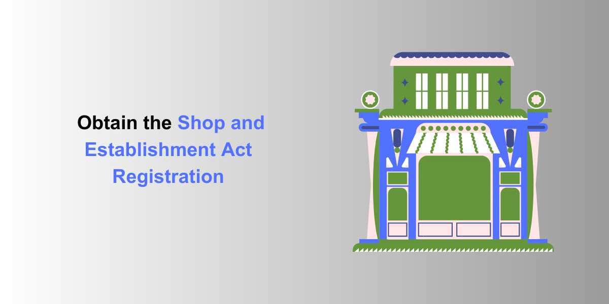 Obtain the Shop and Establishment Act Registration