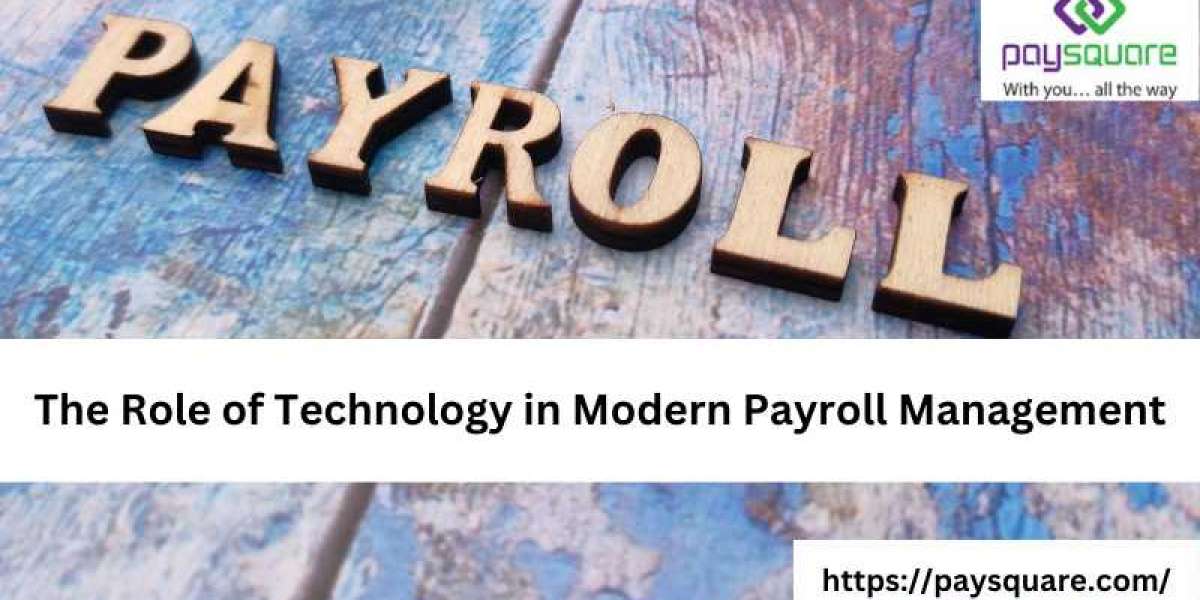 The Role of Technology in Modern Payroll Management