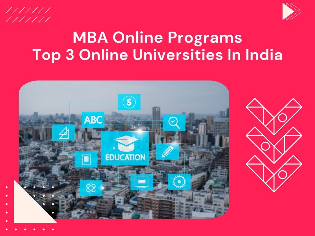 MBA Online Programs - Top 3 Online Universities In India