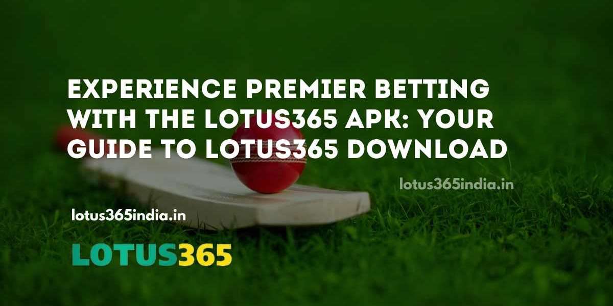 Experience Premier Betting with the Lotus365 APK: Your Guide to Lotus365 Download