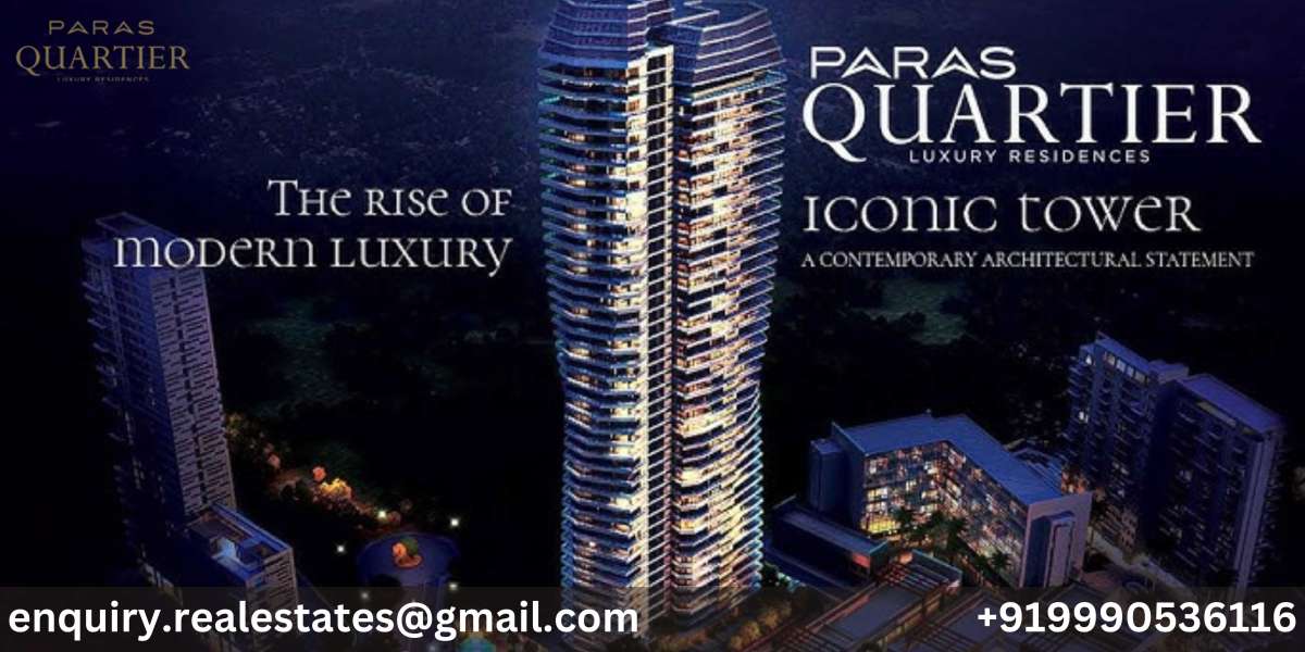 How Paras Quartier Gurgaon Defines Modern Luxury