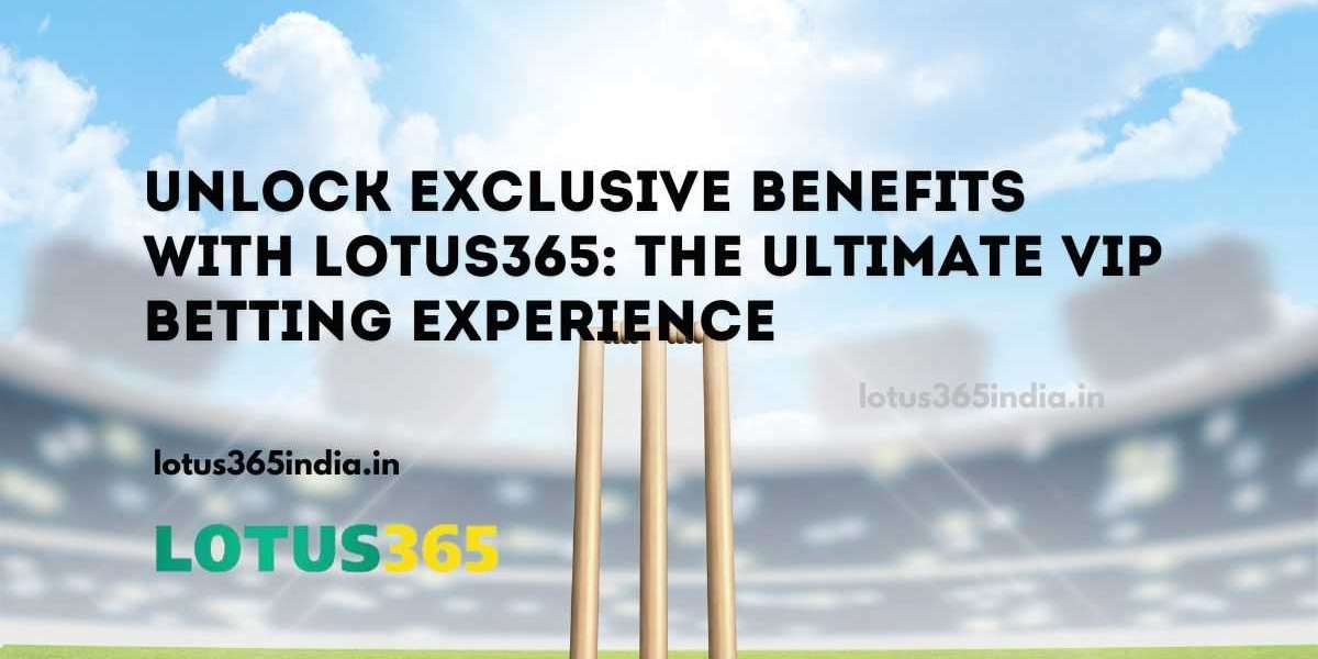 Unlock Exclusive Benefits with Lotus365: The Ultimate VIP Betting Experience