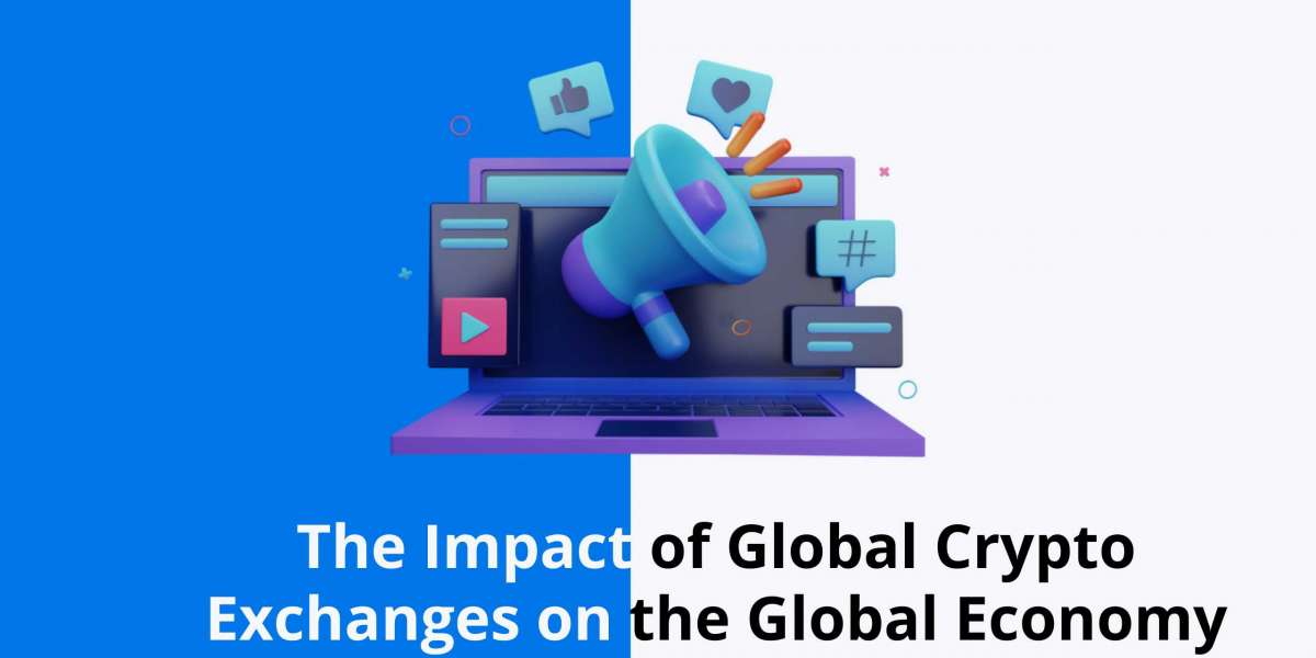 The Impact of Global Crypto Exchanges on the Global Economy
