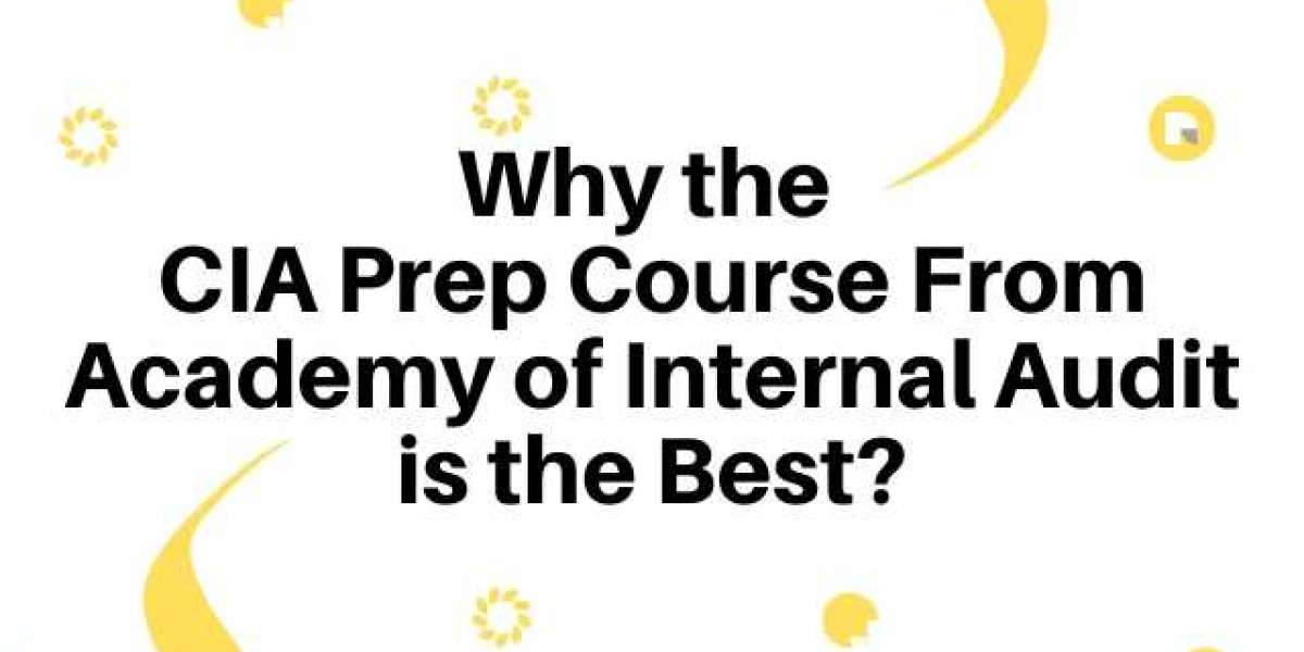 Why the CIA Prep Course From Academy of Internal Audit is the Best?