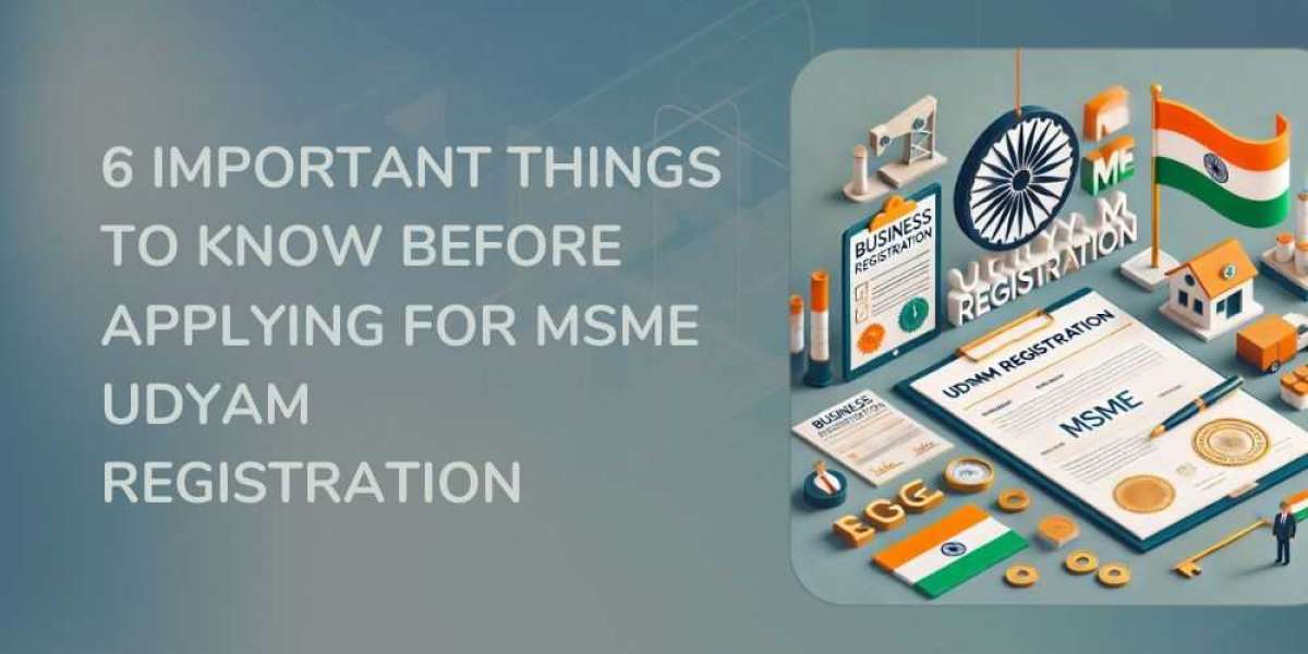 6 Important Things to Know Before Applying for MSME Udyam Registration