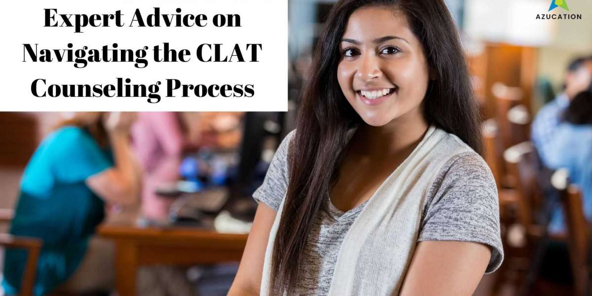 Expert Advice on Navigating the CLAT Counseling Process