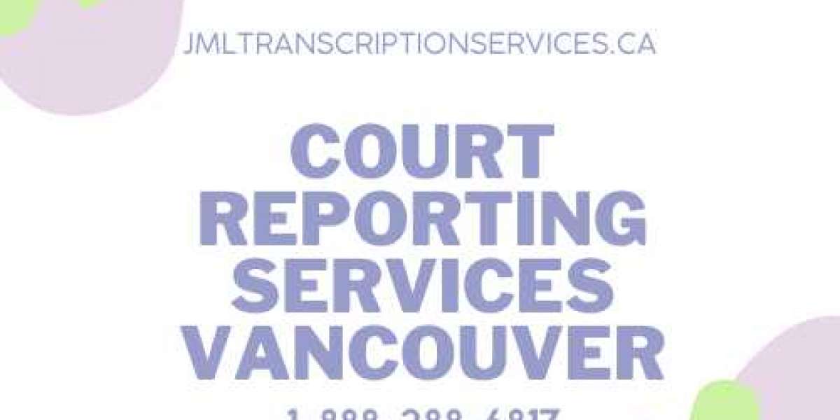 Court Reporting Services in Vancouver: A Comprehensive Guide