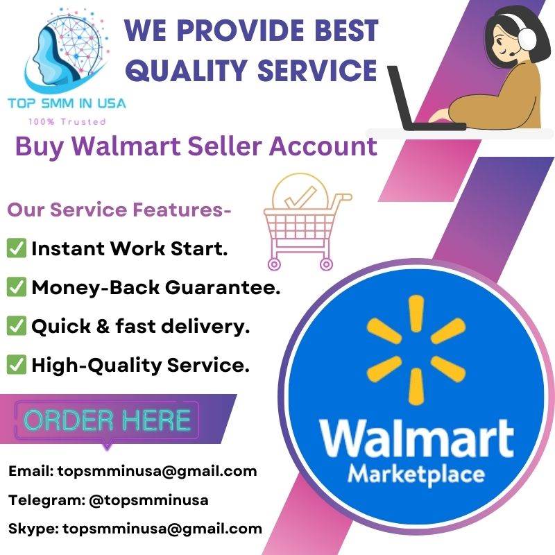 Buy Walmart Seller Account - Top SMM In USA