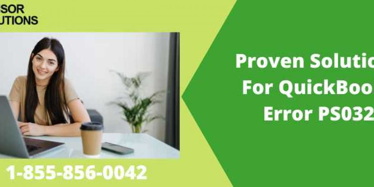 Proven Solutions For QuickBooks Error PS032