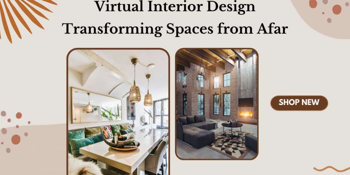 Virtual Interior Design Transforming Spaces from Afar