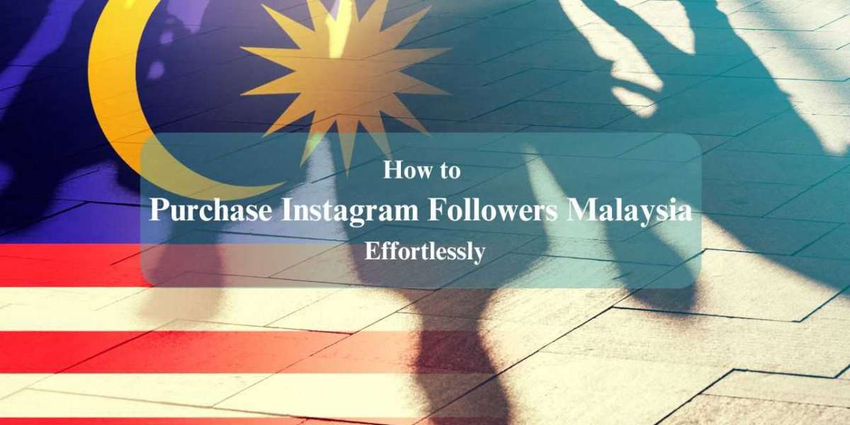 How to Purchase Instagram Followers Malaysia Effortlessly