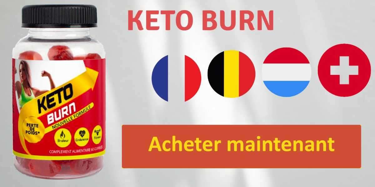 Keto Burn Gummies France (FR, BE, LU & CH) Avis [2024]