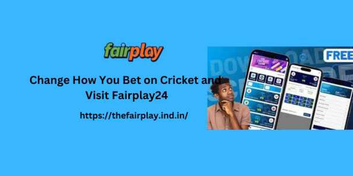 Change How You Bet on Cricket and Visit Fairplay24