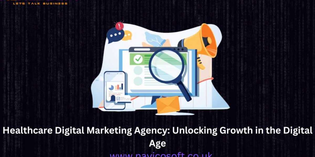 Healthcare Digital Marketing Agency: Unlocking Growth in the Digital Age