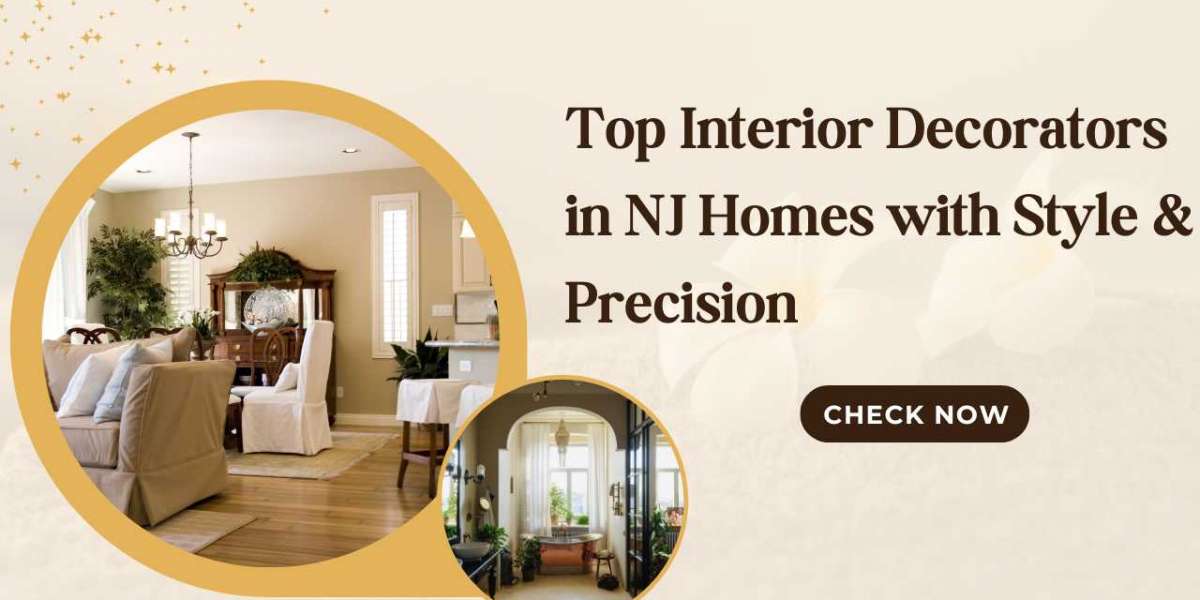 Top Interior Decorators in NJ Homes with Style & Precision