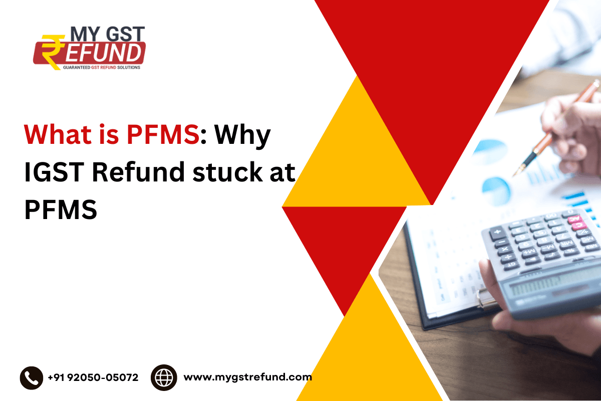 What is PFMS and why IGST Refund stuck at PFMS? | GST Refund Services | MYGSTRefund