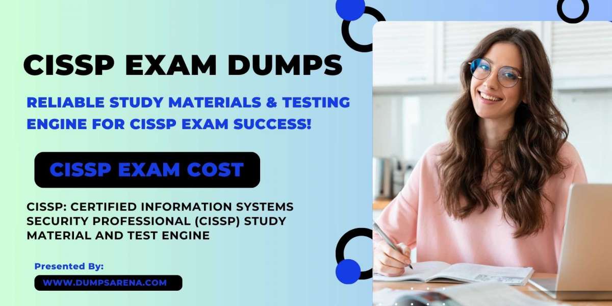 What are CISSP Exam Fee Requirements? Ask Dumpsarena!