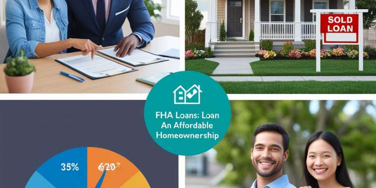 FHA Loans: Making Homeownership Affordable for First-Time Buyers