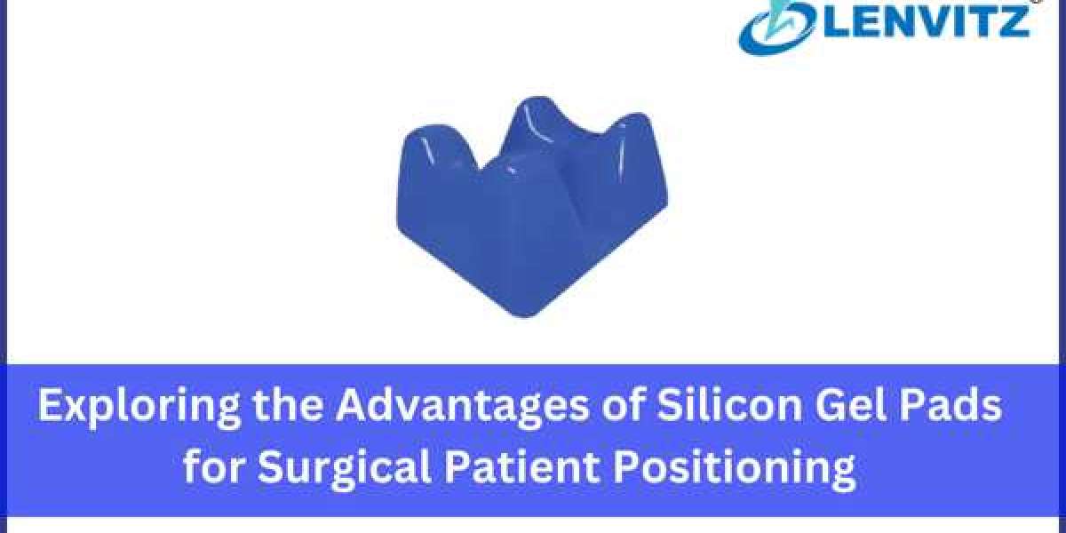 Exploring the Advantages of Silicon Gel Pads for Surgical Patient Positioning