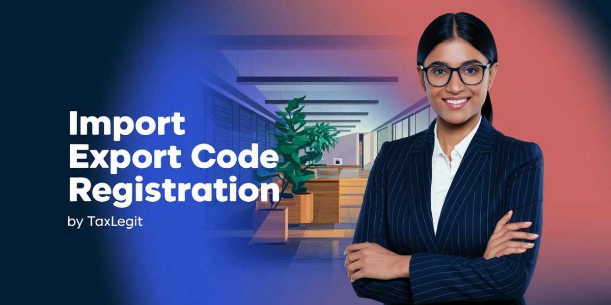 Import Export Code Registration: Your Gateway to International Trade