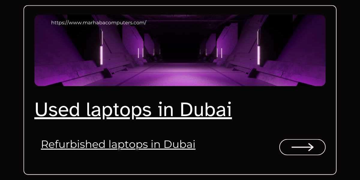 Save Big on Used Laptops in Dubai at Marhaba Computers