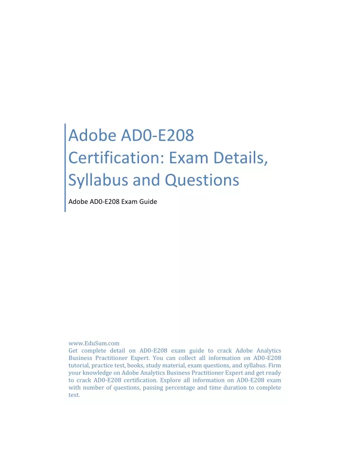 PPT - Adobe AD0-E208 Certification: Exam Details, Syllabus and Questions PowerPoint Presentation - ID:13494715