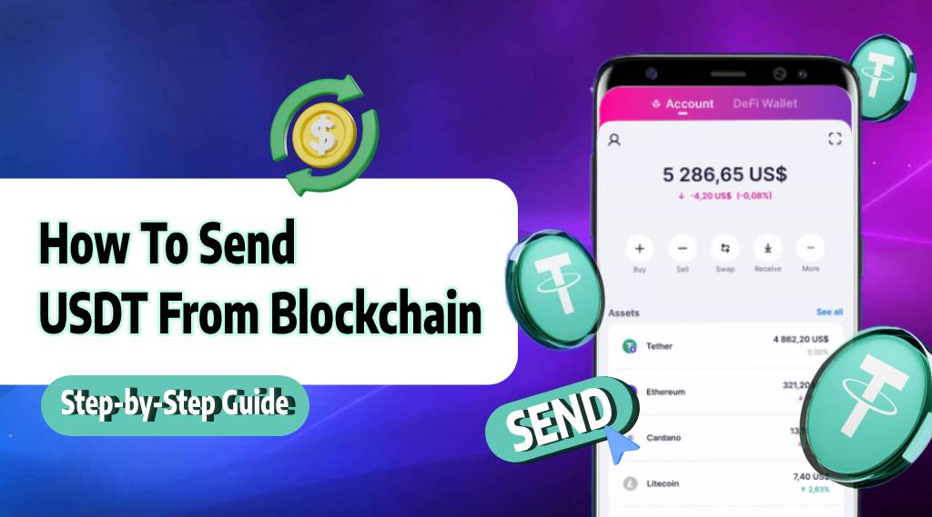 How to Send USDT from Blockchain Wallet? - Updated Guide 2024